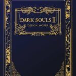 Dark Souls II: Design Works DARK SOULS II DESIGN WORKS [ From Software ]