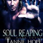 Soul Reaping Dark Souls, #4【電子書籍】[ Anne Hope ]