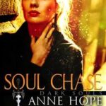 Soul Chase Dark Souls, #3【電子書籍】[ Anne Hope ]